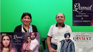 Qismat Song REACTION!! | Ammy Virk | Sargun Mehta | Jaani | B Praak | Punjabi Song | Full Video