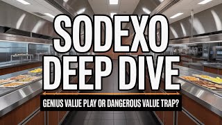 Deep Dive: Is Sodexo A Value Play or Dangerous Value Trap? (SW)