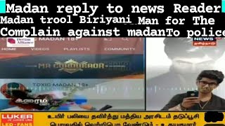 MADAN REPLY TO NEWS CHANNEL AND BIRIYANI MAN FOR THE COMPLAINT TO NEWS CHANNEL