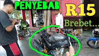 PENYEBAB R15 BREBET.