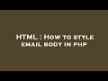HTML : How to style email body in php