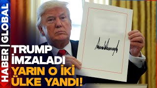 O İki Ülkede Alarm Çanları Çalıyor! Trump İmzayı Çoktan Attı...