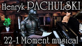 Henryk PACHULSKI: Op. 22, No. 1 (Moment musical)