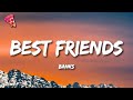 Banks - Best Friends (Lyrics)