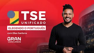 Concurso TSE Unificado | Elegendo o Português