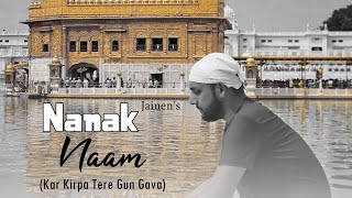 Kar Kirpa Tere Gun Gava | Nanak Naam | Jainen | New Shabad Gurbani 2023 | Soothing Shabad | Amswav