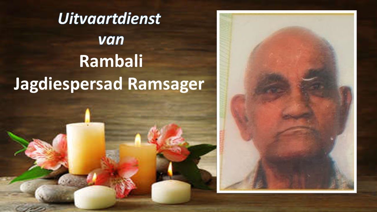 Livestreaming Uitvaartdienst Van Rambali Jagdiespersad Ramsager Youtube