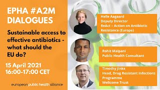 EPHA #A2MDialogues Sustainable access to effective antibiotics   what should the EU do