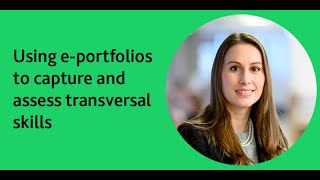 Research Bytes | Using e-portfolios to capture and assess transversal skills