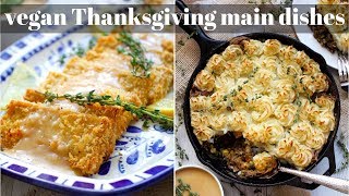 2 THANKSGIVING MAIN DISHES [VEGAN] | PLANTIFULLY BASED