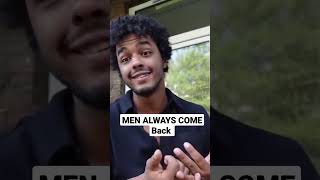 why men always come back