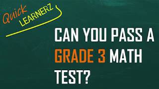 Can you pass a GRADE 3 Math Test??? (by Quick Learnerz)