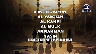 MUROTTAL PENGANTAR TIDUR | ALQURAN MERDU ALWAQIAH, ALKAHFI, YASIN, ALMULK,ARRAHMAN | MUHAMMAD HIJAZI