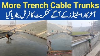 Exclusive 🔴 Concrete Farsh Infront Of Stands In Gaddafi Stadium | More Cable Treys In Trench