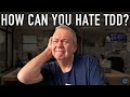 Do People HATE Test Driven Development (TDD)?
