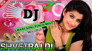 🔀Kaale Je Libaas🎶Kaka New Punjabi Song 2021🎵Bhopali Punch Mix 💯DJ SRK VIDISHA🎧 Dj SHVETRAJ 🎧