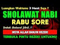 SHOLAWAT PENARIK REZEKI PALING DAHSYAT, Sholawat Nabi Muhammad SAW, SALAWAT JIBRIL PALING MERDU