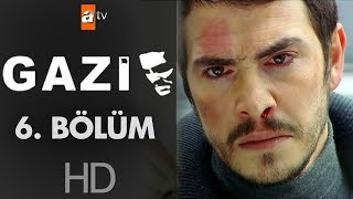 Gazi 6. Bölüm