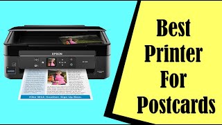 Best Printer for Postcards : Print Awesome Cards Now!