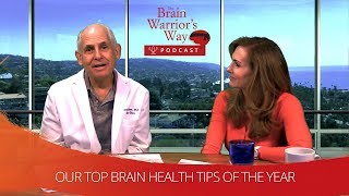 Our Top Brain Health Tips of the Year - The Brain Warrior's Way Podcast