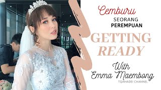 Getting ready with Emma Maembong (BTS) Cemburu Seorang Perempuan