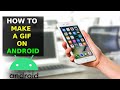 How To Make GIF On Android Phone (2023)