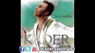 Kader Japonais - Hiya [Jorhi Ma Bra]