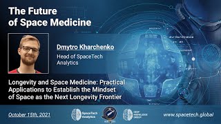 The Future of Space Medicine - Dmytro Kharchenko