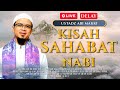 🔴 LIVE DELAY | USTADZ ABI MAKKI | KISAH SAHABAT NABI