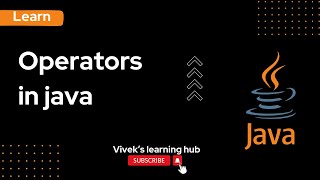 Comprehensive Guide to Java Operators | Complete Tutorial with Examples