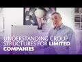 Understanding Group Structures for Limited Companies: Holding Companies Explained