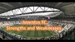 Strengths and Weaknesses of Juventus FC | Maurizio Sarri