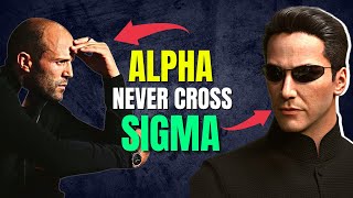 Why Alpha Male NEVER Cross Sigma Male
