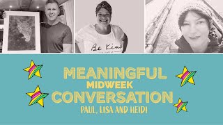 Meaningful Midweek Conversation With Heidi