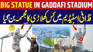 Big Statue in Gaddafi stadium Lahore