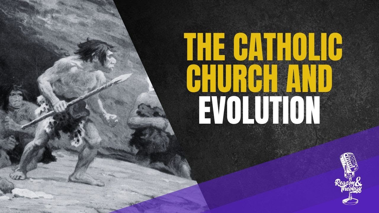 What Do Catholics Believe About Evolution Youtube