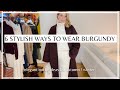 6 WAYS TO WEAR BURGUNDY- styling tips you NEED to know