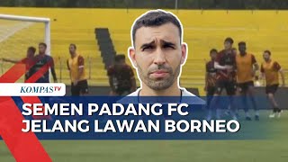 Semen Padang FC Boyong 8 Pemain Baru untuk Hadapi Borneo di Liga 1