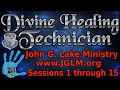 Divine Healing Technician: John G. Lake Dht Training On How To Heal