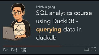 SQL analytics course with DuckDB querying data