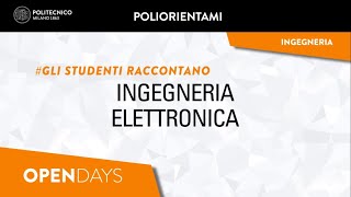 Ingegneria Elettronica - Gli studenti raccontano (Laurea Triennale)