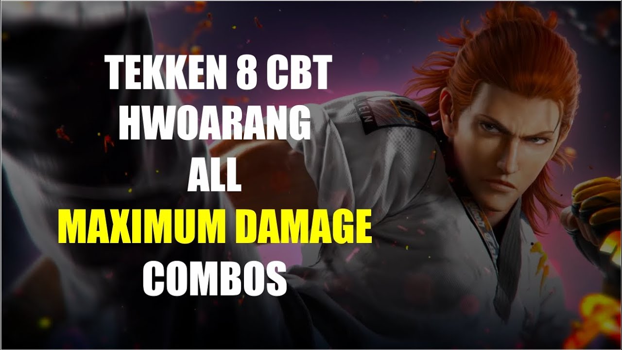 Tekken 8 CBT Hwoarang Maximum Damage Combo - YouTube