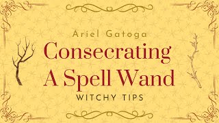 How to Charge Your Wand -- Witchy Tips with Ariel Gatoga