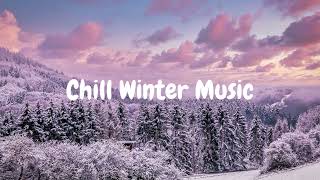 Chill Winter Music [chill lo fi hip hop beats] #chillmusic #relaxingmusic #chillvibes