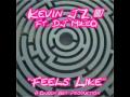 LEGENDARY KEVIN JZ PRODIGY  & MikeQ - Feels Like