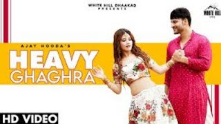 AJAY HOODA : Heavy Ghaghra (Full Video) Sandeep Surila, Kanchan | New Haryanvi Songs Haryanavi 2021