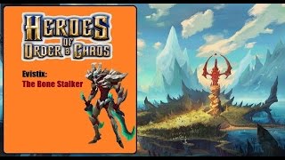 Heroes of Order and Chaos (HOC): Evistix - The Bone Stalker