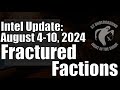 Intel Update - August 10 - Fractured Factions