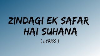 Zindagi Ek Safar Hai Suhana ( Lyrics) | Hema Malini | Rajesh Khanna | Superhit Kishore Kumar Hits