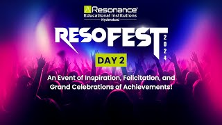 Join us for Day 2 of ResoFEST 2024 by Resonance Educational Institutions